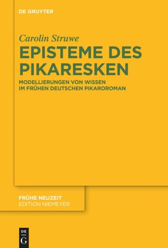 Episteme des Pikaresken: Modellierungen von Wissen im frühen deutschen Pikaroroman