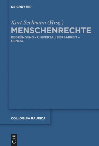 Menschenrechte: Begründung - Universalisierbarkeit - Genese