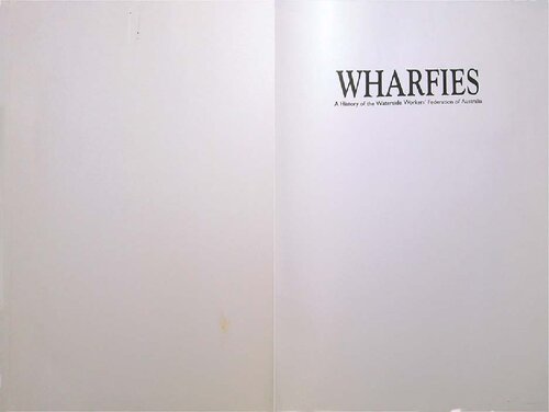 Wharfies: A History of the Waterside Workers' Federation of Australia