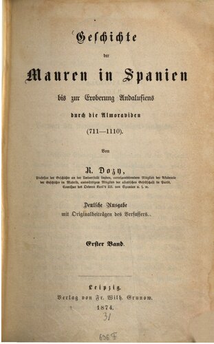 Geschichte der Mauren in Spanien bis zur Eroberung Andalusiens durch die Almoraviden (711-1110)
