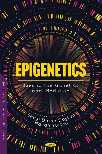 Epigenetics: Beyond the Genetics and Medicine