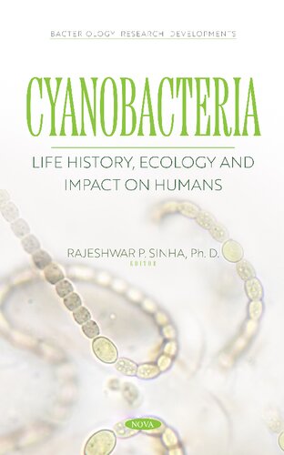 Cyanobacteria: Life History, Ecology and Impact on Humans
