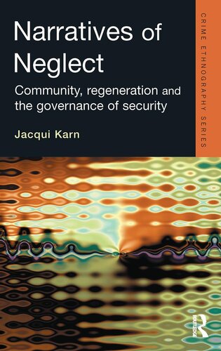 Narratives of Neglect: Community, regeneration and the governance of security