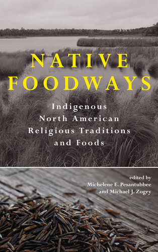 Native Foodways: Indigenous North American Religious Traditions and Foods