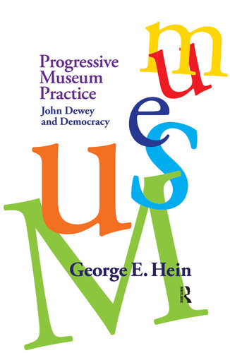 Progressive Museum Practice: John Dewey and Democracy