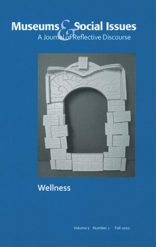Pursuing Wellness: Museums & Social Issues 5:2 Thematic Issue