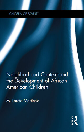 Neighborhood Context and the Development of African American Children