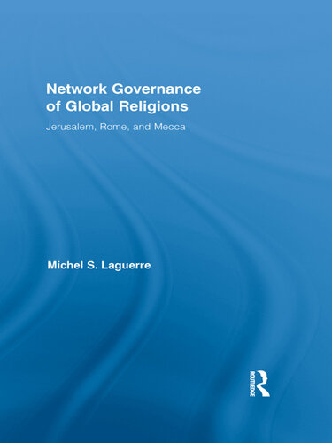 Network Governance of Global Religions: Jerusalem, Rome, and Mecca