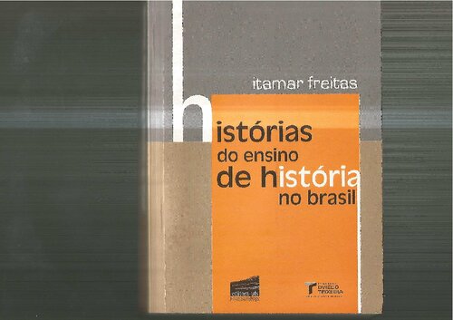 Histórias do ensino de História no Brasil (1890-1945)