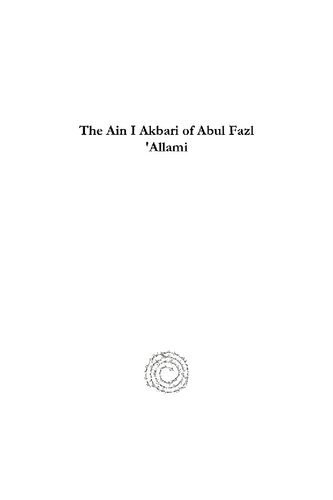 The Ain I Akbari of Abul Fazl 'allami: Text and Translation