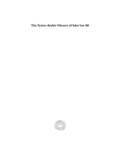 The Syriac-Arabic Glosses of Isho Bar Ali