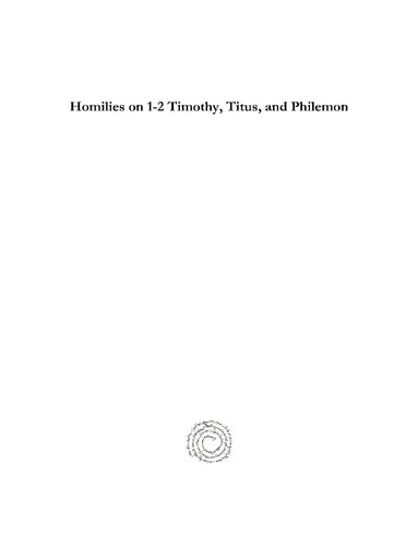 Homilies on 1-2 Timothy, Titus, and Philemon