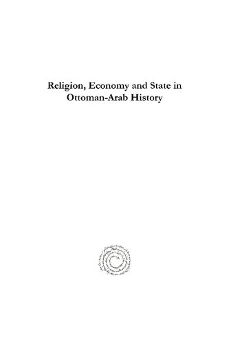 Religion, Economy and State in Ottoman-Arab History
