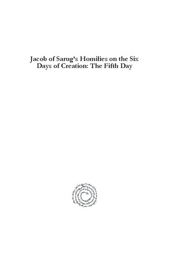 Jacob of Sarug's Homilies on the Six Days of Creation: The Fifth Day