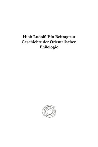 Hiob Ludolf: Ein Beitrag Zur Geschichte Der Orientalischen Philologie