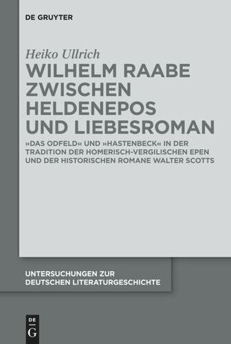 Wilhelm Raabe zwischen Heldenepos und Liebesroman: 