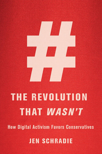 The Revolution that Wasn't: How Digital Activism Favors Conservatives