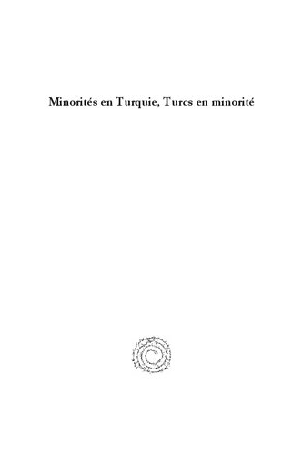 Minorités en Turquie, Turcs en minorité: regards croisés sur l’altérité collective dans le contexte