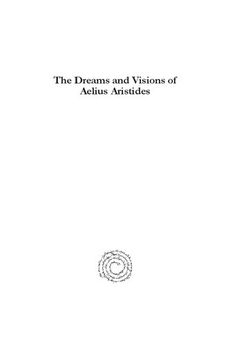 The Dreams and Visions of Aelius Aristides: A Case-Study in the History of Religions