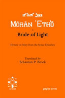 Bride of Light: Hymns on Mary from the Syriac Churches