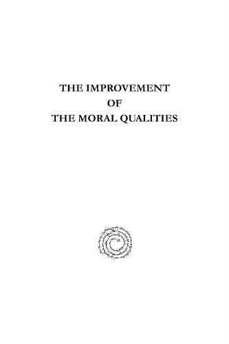 The Improvement of the Moral Qualities, an Ethical Treatise of the Eleventh Century by Solomon Ibn Gabirol