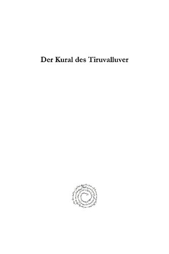 Der Kural des Tiruvalluver: Ein gnomisches Gedicht über die drei Strebezeile des Menschen