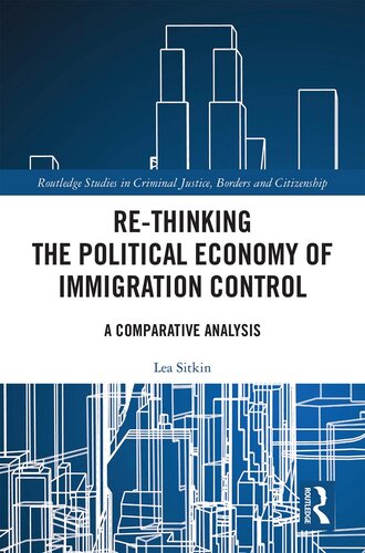 Re-thinking the Political Economy of Immigration Control: A Comparative Analysis