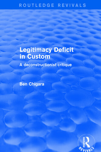 Legitimacy Deficit in Custom: A Deconstructionist Critique