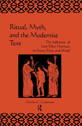Ritual, Myth and the Modernist Text