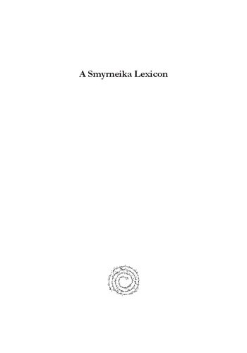 A Smyrneika Lexicon: The Language of Smyrna (Izmir, Turkey) Explained and Illustrated