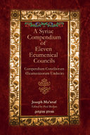A Syriac Compendium of Eleven Ecumenical Councils
