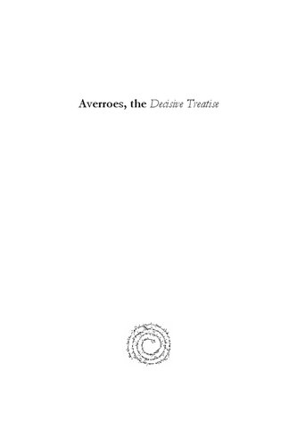 Averroes, the Decisive Treatise: The Connection Between Islamic Religious Law and Philosophy