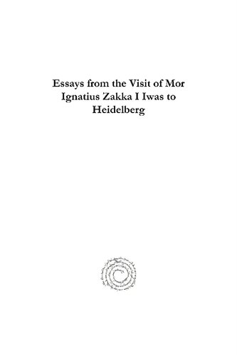 Essays from the Visit of Mor Ignatius Zakka I Iwas to Heidelberg