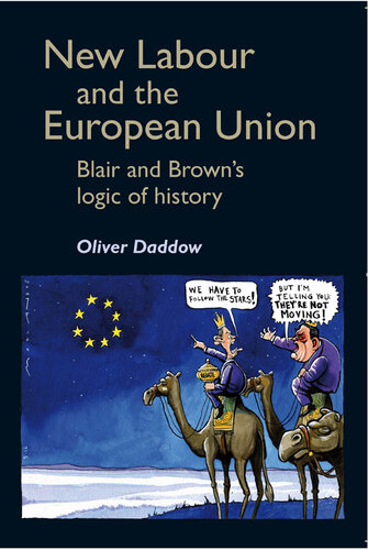 New Labour and the European Union: Blair and Brown's logic of history