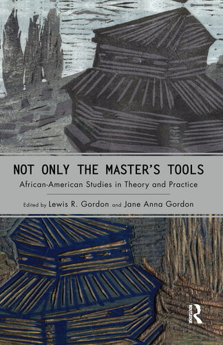 Not Only the Master's Tools: African American Studies in Theory and Practice