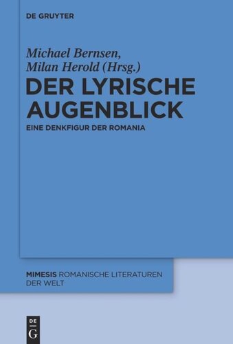 Der lyrische Augenblick: Eine Denkfigur der Romania