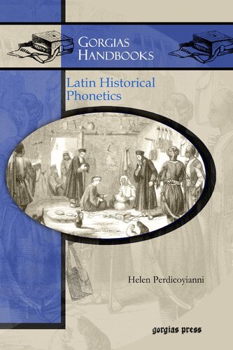 Latin Historical Phonetics (Gorgias Handbooks)