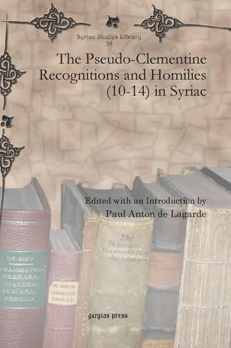 The Pseudo-Clementine Recognitions and Homilies (10-14) in Syriac (Syriac Studies Library) (Syriac Edition)