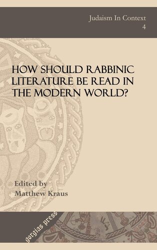 How Should Rabbinic Literature Be Read in the Modern World? (Judaism in Context)
