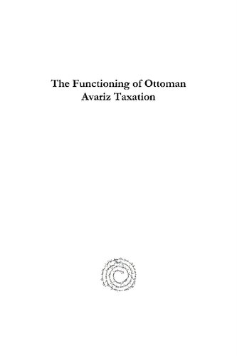 The Functioning of Ottoman Avariz Taxation: An Aspect of the Relationship Between Centre and Periphery: A Case Study of the Province of Karaman, 1621-1700