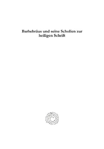 Barhebr�us Und Seine Scholien Zur Heiligen Schrift