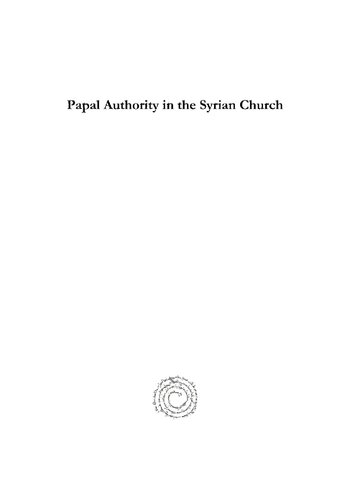Papal Authority in the Syrian Church (Syriac Studies Library) (Syriac Edition)
