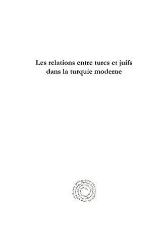 Les Relations Entre Turcs Et Juifs Dans La Turquie Moderne