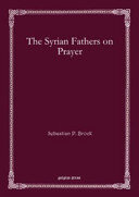The Syrian Fathers on Prayer