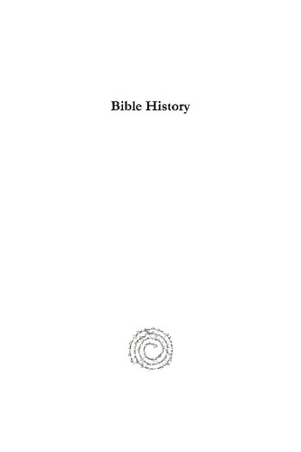 Bible History: Containing the Most Remarkable Events of the Old and New Testaments