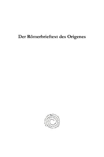 Der R�merbrieftext Des Origenes: Nach Der Codex Von Der Goltz