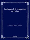 Fundamentals 2: Grammatical Meditations