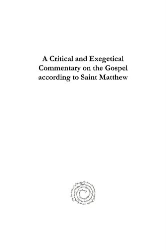 A Critical and Exegetical Commentary on the Gospel According to Saint Matthew