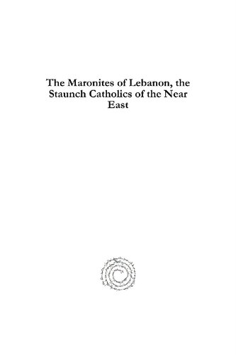 The Maronites of Lebanon, the Staunch Catholics of the Near East