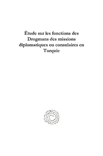 �tude Sur Les Fonctions Des Drogmans Des Missions Diplomatiques Ou Consulaires En Turquie